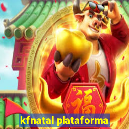 kfnatal plataforma